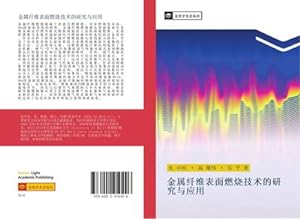 Seller image for jin shu xian wei biao mian ran shao ji shu de yan jiu yu ying yong for sale by BuchWeltWeit Ludwig Meier e.K.