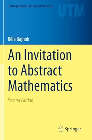 Seller image for An Invitation to Abstract Mathematics for sale by BuchWeltWeit Ludwig Meier e.K.