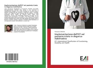 Seller image for Implementazione dell'ICF nel paziente ictato in degenza riabilitativa for sale by BuchWeltWeit Ludwig Meier e.K.