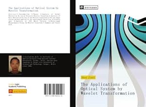 Image du vendeur pour The Applications of Optical System by Wavelet Transformation mis en vente par BuchWeltWeit Ludwig Meier e.K.