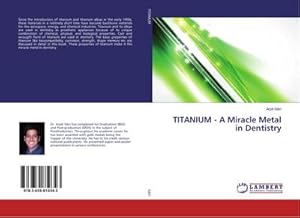 Immagine del venditore per TITANIUM - A Miracle Metal in Dentistry venduto da BuchWeltWeit Ludwig Meier e.K.