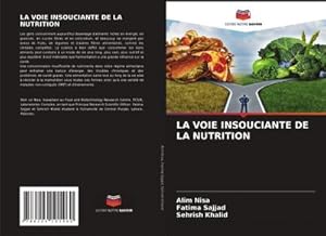 Seller image for LA VOIE INSOUCIANTE DE LA NUTRITION for sale by BuchWeltWeit Ludwig Meier e.K.