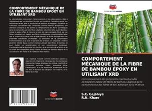 Image du vendeur pour COMPORTEMENT MCANIQUE DE LA FIBRE DE BAMBOU POXY EN UTILISANT XRD mis en vente par BuchWeltWeit Ludwig Meier e.K.