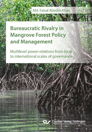 Seller image for Bureaucratic Rivalry in Mangrove Forest Policy and Management for sale by BuchWeltWeit Ludwig Meier e.K.