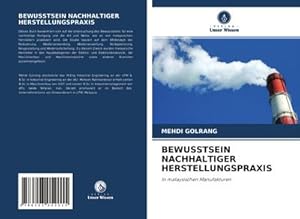 Imagen del vendedor de BEWUSSTSEIN NACHHALTIGER HERSTELLUNGSPRAXIS a la venta por BuchWeltWeit Ludwig Meier e.K.