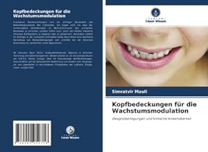 Imagen del vendedor de Kopfbedeckungen fr die Wachstumsmodulation a la venta por BuchWeltWeit Ludwig Meier e.K.