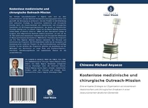 Imagen del vendedor de Kostenlose medizinische und chirurgische Outreach-Mission a la venta por BuchWeltWeit Ludwig Meier e.K.