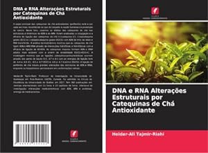 Imagen del vendedor de DNA e RNA Alteraes Estruturais por Catequinas de Ch Antioxidante a la venta por BuchWeltWeit Ludwig Meier e.K.