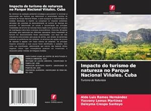 Seller image for Impacto do turismo de natureza no Parque Nacional Viales. Cuba for sale by BuchWeltWeit Ludwig Meier e.K.