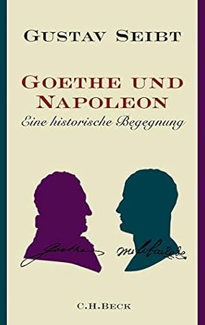 Bild des Verkufers fr Goethe und Napoleon : eine historische Begegnung. zum Verkauf von Antiquariat Buchkauz