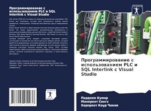Seller image for Programmirowanie s ispol'zowaniem PLC i SQL Interlink s Visual Studio for sale by BuchWeltWeit Ludwig Meier e.K.