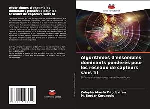 Immagine del venditore per Algorithmes d'ensembles dominants pond�r�s pour les r�seaux de capteurs sans fil venduto da BuchWeltWeit Ludwig Meier e.K.