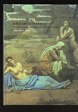 Immagine del venditore per Dream States: Puvis de Chavannes, Modernism, and the Fantasy of France venduto da LOROS Bookshop