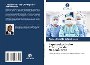 Imagen del vendedor de Laparoskopische Chirurgie der Nebennieren a la venta por BuchWeltWeit Ludwig Meier e.K.
