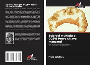 Seller image for Sclerosi multipla e CCSVI Prove chiave mancanti for sale by BuchWeltWeit Ludwig Meier e.K.