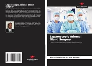 Imagen del vendedor de Laparoscopic Adrenal Gland Surgery a la venta por BuchWeltWeit Ludwig Meier e.K.