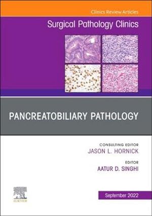 Seller image for Pancreatobiliary Pathology, An Issue of Surgical Pathology Clinics for sale by BuchWeltWeit Ludwig Meier e.K.