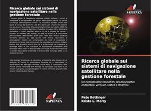 Seller image for Ricerca globale sui sistemi di navigazione satellitare nella gestione forestale for sale by BuchWeltWeit Ludwig Meier e.K.