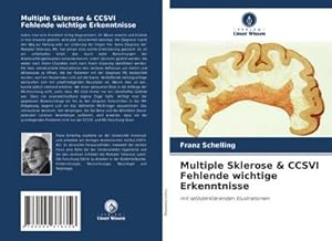 Bild des Verkufers fr Multiple Sklerose & CCSVI Fehlende wichtige Erkenntnisse zum Verkauf von BuchWeltWeit Ludwig Meier e.K.