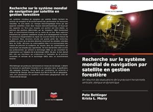 Seller image for Recherche sur le systme mondial de navigation par satellite en gestion forestire for sale by BuchWeltWeit Ludwig Meier e.K.