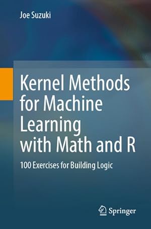 Seller image for Kernel Methods for Machine Learning with Math and R for sale by BuchWeltWeit Ludwig Meier e.K.