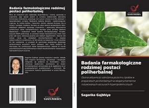 Seller image for Badania farmakologiczne rodzimej postaci poliherbalnej for sale by BuchWeltWeit Ludwig Meier e.K.