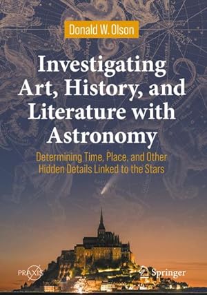 Image du vendeur pour Investigating Art, History, and Literature with Astronomy mis en vente par BuchWeltWeit Ludwig Meier e.K.