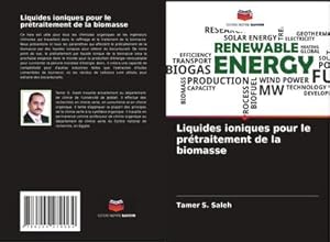 Seller image for Liquides ioniques pour le prtraitement de la biomasse for sale by BuchWeltWeit Ludwig Meier e.K.