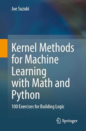 Seller image for Kernel Methods for Machine Learning with Math and Python for sale by BuchWeltWeit Ludwig Meier e.K.