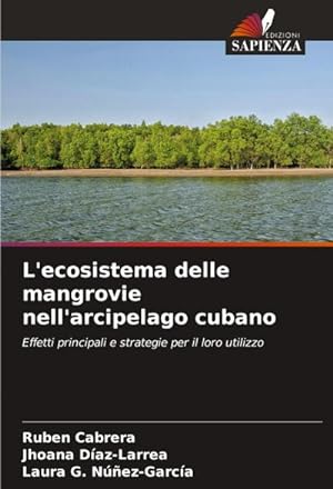 Imagen del vendedor de L'ecosistema delle mangrovie nell'arcipelago cubano a la venta por BuchWeltWeit Ludwig Meier e.K.