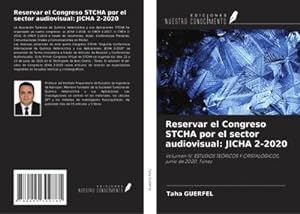 Seller image for Reservar el Congreso STCHA por el sector audiovisual: JICHA 2-2020 for sale by BuchWeltWeit Ludwig Meier e.K.
