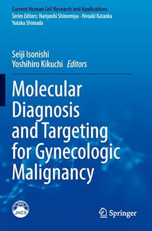 Immagine del venditore per Molecular Diagnosis and Targeting for Gynecologic Malignancy venduto da BuchWeltWeit Ludwig Meier e.K.