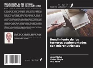 Seller image for Rendimiento de los terneros suplementados con micronutrientes for sale by BuchWeltWeit Ludwig Meier e.K.