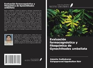 Seller image for Evaluacin farmacognstica y fitoqumica de Gynochthodes umbellata for sale by BuchWeltWeit Ludwig Meier e.K.