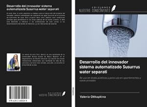 Seller image for Desarrollo del innovador sistema automatizado Susurrus water separati for sale by BuchWeltWeit Ludwig Meier e.K.