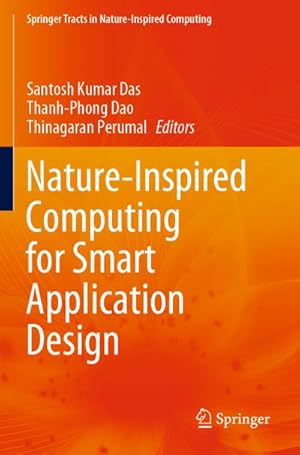 Seller image for Nature-Inspired Computing for Smart Application Design for sale by BuchWeltWeit Ludwig Meier e.K.