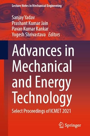 Image du vendeur pour Advances in Mechanical and Energy Technology mis en vente par BuchWeltWeit Ludwig Meier e.K.