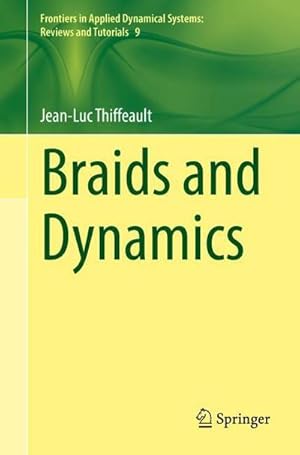 Imagen del vendedor de Braids and Dynamics a la venta por BuchWeltWeit Ludwig Meier e.K.
