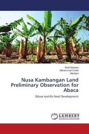 Seller image for Nusa Kambangan Land Preliminary Observation for Abaca for sale by BuchWeltWeit Ludwig Meier e.K.