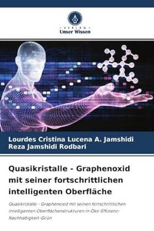 Seller image for Quasikristalle - Graphenoxid mit seiner fortschrittlichen intelligenten Oberflche for sale by BuchWeltWeit Ludwig Meier e.K.