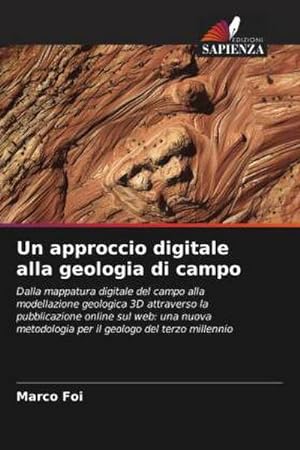 Seller image for Un approccio digitale alla geologia di campo for sale by BuchWeltWeit Ludwig Meier e.K.