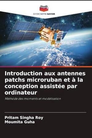 Image du vendeur pour Introduction aux antennes patchs microruban et  la conception assiste par ordinateur mis en vente par BuchWeltWeit Ludwig Meier e.K.