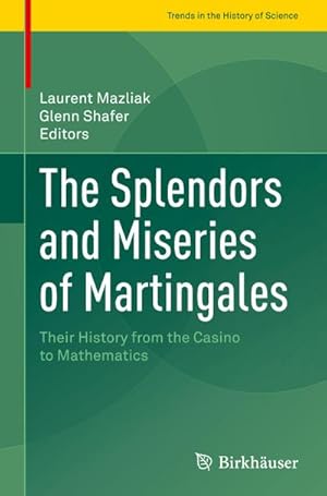 Seller image for The Splendors and Miseries of Martingales for sale by BuchWeltWeit Ludwig Meier e.K.