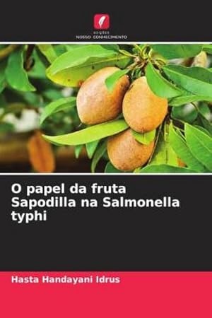 Seller image for O papel da fruta Sapodilla na Salmonella typhi for sale by BuchWeltWeit Ludwig Meier e.K.