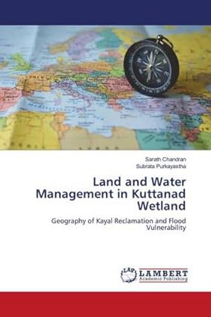 Immagine del venditore per Land and Water Management in Kuttanad Wetland venduto da BuchWeltWeit Ludwig Meier e.K.