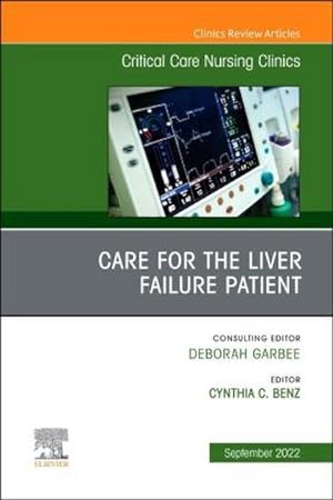 Seller image for Care for the Liver Failure Patient, An Issue of Critical Care Nursing Clinics of North America for sale by BuchWeltWeit Ludwig Meier e.K.