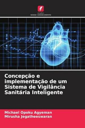 Immagine del venditore per Concepo e implementao de um Sistema de Vigilncia Sanitria Inteligente venduto da BuchWeltWeit Ludwig Meier e.K.