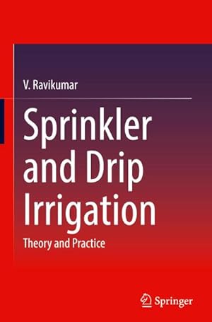 Bild des Verkufers fr Sprinkler and Drip Irrigation zum Verkauf von BuchWeltWeit Ludwig Meier e.K.