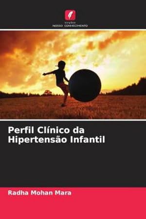 Seller image for Perfil Clnico da Hipertenso Infantil for sale by BuchWeltWeit Ludwig Meier e.K.