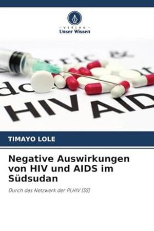 Imagen del vendedor de Negative Auswirkungen von HIV und AIDS im Sdsudan a la venta por BuchWeltWeit Ludwig Meier e.K.